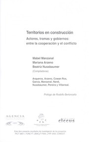 Cover of: Territorios en construcción by Mabel Manzanal, Mariana Arzeno, Beatriz Nussbaumer (compiladores) ; Arqueros, Arzeno, Cowan Ros, García, Manzanal, Nardi, Nussbaumer, Pereira y Villareal ; prólogo de Rodolfo Bertoncello.