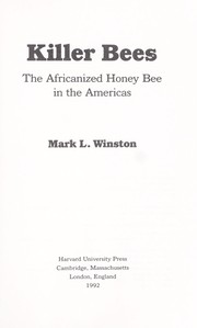 Cover of: Killer bees: the Africanized honey bee in the Americas