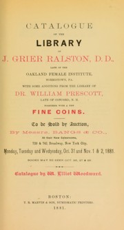 Catalogue of the library of J. Grier Ralston ... together with a few fine coins by Woodward, Elliot