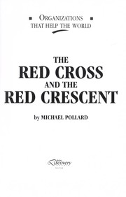 Cover of: The Red Cross and the Red Crescent by Michael Pollard