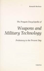 Cover of: The Penguin encyclopedia of weapons and military technology: prehistory to the present day