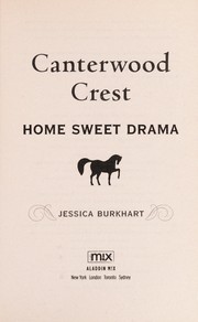 Home sweet drama by Jessica Burkhart