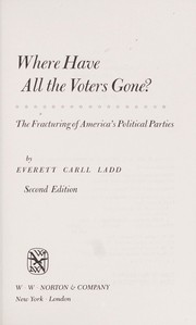 Cover of: Where have all the voters gone? by Everett Carll Ladd