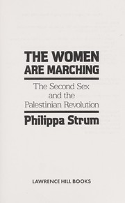 Cover of: The women are marching: the second sex and the Palestinian revolution
