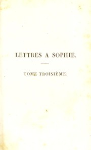 Cover of: Lettres ©  Sophie sur la physique, la chimie et l'histoire naturelle ...