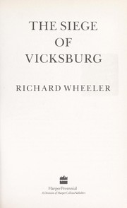 Cover of: The Siege of Vicksburg by Richard Wheeler, Richard Wheeler