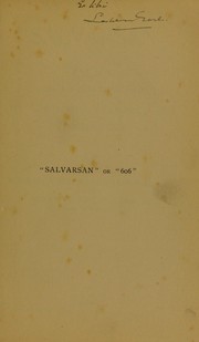 "Salvarsan" or "606" (dioxy-diamino-arsenobenzol) by W. Harrison Martindale