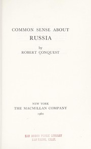 Cover of: Common sense about Russia by Robert Conquest