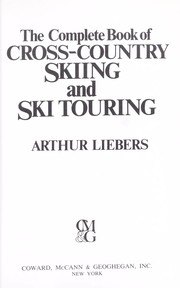 Cover of: The complete book of cross-country skiing and ski touring.