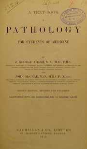 Cover of: A text-book of pathology for students of medicine by J. George Adami