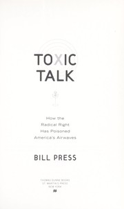 Cover of: Toxic talk: how the radical right has poisoned America's airwaves