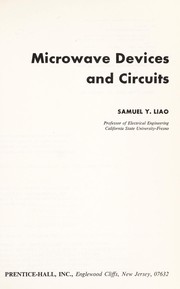 Cover of: Microwave devices and circuits by Samuel Y. Liao, Samuel Y. Liao