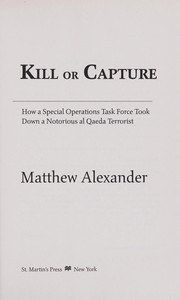 Kill or capture by Matthew Alexander