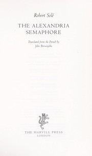 Cover of: The Alexandria semaphore | Robert SoleМЃ
