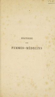 Cover of: Histoire des femmes m©♭decins depuis l'antiquit©♭ jusqu'a nos jours