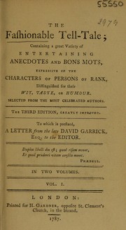 The fashionable tell-tale; containing ... anecdotes and bons mots, expressive of the characters of persons of rank