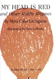 Cover of: My head is red, and other riddle rhymes by Myra Cohn Livingston