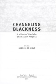 Cover of: Channeling blackness by Darnell M. Hunt