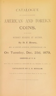Cover of: Catalogue of a small collection, American and foreign coins ...