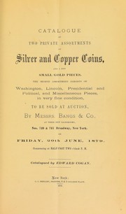 Cover of: Catalogue of two private assortments of silver and copper coins ...