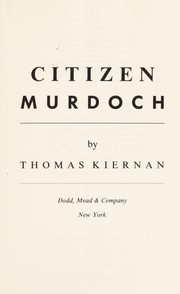 Cover of: Citizen Murdoch by Thomas Kiernan