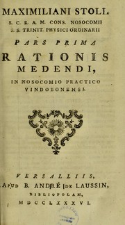 Cover of: Ratio medendi in nosocomio practico Vindobonensi by Maximilian Stoll