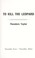 Cover of: To kill the leopard