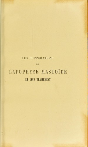 Les suppurations de l'apophyse mastoide