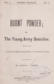 Cover of: Burnt powder: or, The young army detective