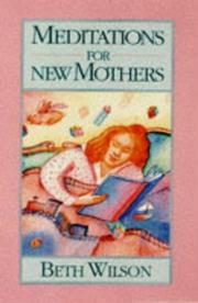 Cover of: Meditations for new mothers by Beth Wilson Saavedra