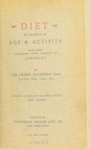 Cover of: Diet in relation to age & activity by Sir Henry Thompson