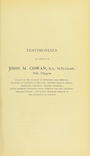 Testimonials in favour of John M. Cowan, B.A., M.D. Cantab., D.Sc. Glasgow .. by John Cowan