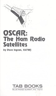 Cover of: OSCAR, the ham radio satellites by Dave Ingram