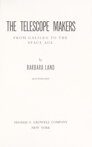 Cover of: The telescope makers; from Galileo to the space age by 