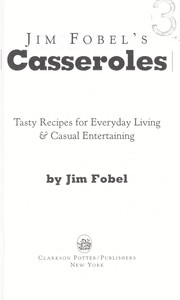 Cover of: Jim Fobel's casseroles: tasty recipes for everyday living & casual entertaining