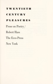 Cover of: Twentieth century pleasures: prose on poetry