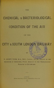 Cover of: The chemical & bacteriological condition of the air on the City & South London Railway