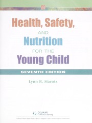 Cover of: ^ Health Safety and Nutrition for the Young Child by Lynn R. Marotz