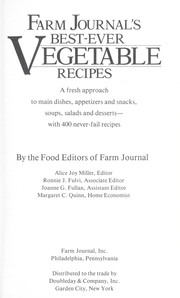 Farm journal's best-ever vegetable recipes : a fresh approach to main dishes, appetizers, and snacks, soups, salads, and desserts--with 400 never-fail recipes