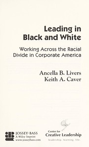 Cover of: Leading in black and white by Ancella B. Livers