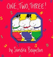 Cover of: One, two, three! by Sandra Boynton, Sandra Boynton