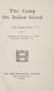 Cover of: The camp on Indian Island by James Otis Kaler