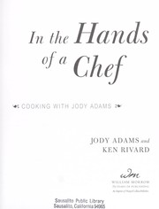 In the hands of a chef by Jody Adams, Ken Rivard