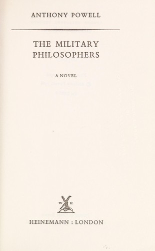 The military philosophers: a novel by Anthony Powell | Open Library