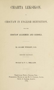 Cover of: Chahta leksikon: a Choctaw in English definition for the Choctaw academies and schools