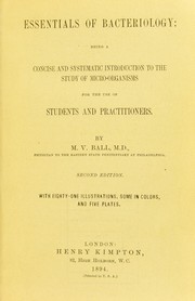 Cover of: Essentials of bacteriology: being a concise and systematic introduction to the study of micro-organisms for the use of students and practitioners