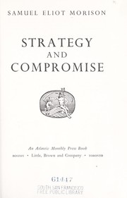 Cover of: Strategy and compromise. by Samuel Eliot Morison