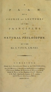 Cover of: A plan of a course of lectures on the principles of natural philosophy