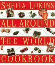 Cover of: All around the world cookbook by Sheila Lukins
