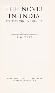 Cover of: The Novel in India: its birth and development.